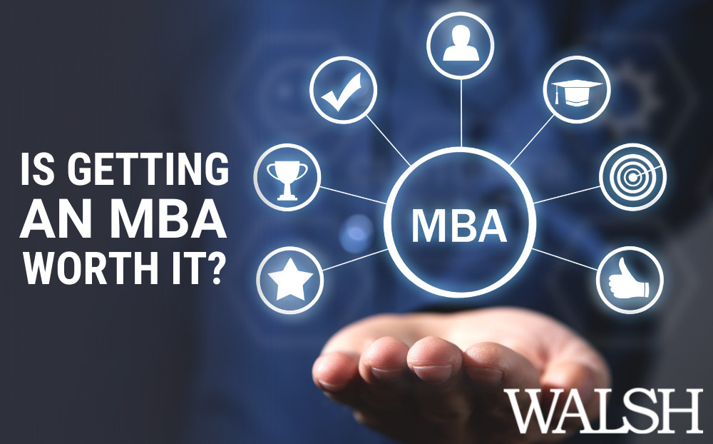 Is Getting an MBA Worth It? Everything You Need to Know About Earning